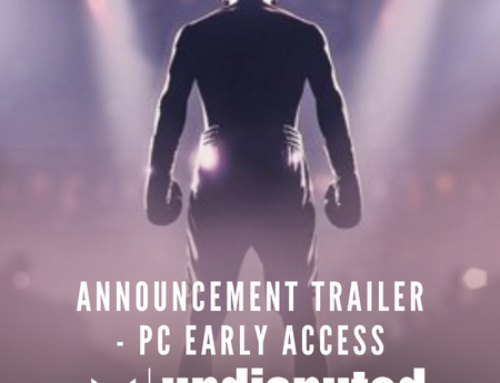 Undisputed Announcement Trailer – PC Early Access